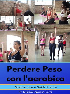 cover image of Perdere Peso con l'aerobica    Motivazione e Guida Pratica